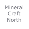 Mineral Craft North